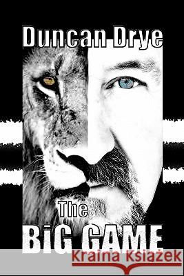 The Big Game Duncan Drye Gerhard Geldenhuys 9781448679232