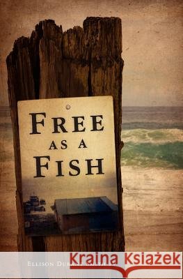Free as a Fish Ellison Durant Smit 9781448680375