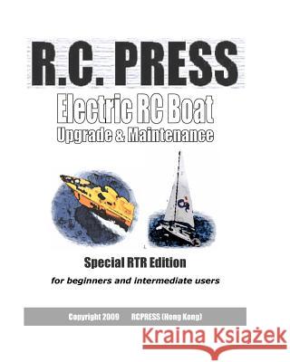 Electric Rc Boat: Upgrade & Maintenance Rc Press 9781448682256 Createspace