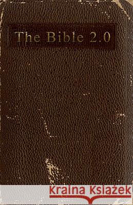 The Bible 2.0 Nathan Smithe 9781448682782 Createspace