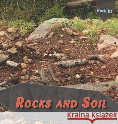 Rocks and Soil Steven M. Hoffman 9781448825608 PowerKids Press