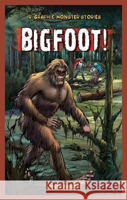 Bigfoot! Steven Roberts 9781448880010 PowerKids Press