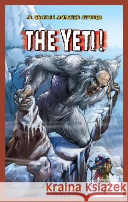 The Yeti! Steven Roberts 9781448880058 PowerKids Press