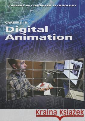 Careers in Digital Animation Kathy Furgang 9781448895915