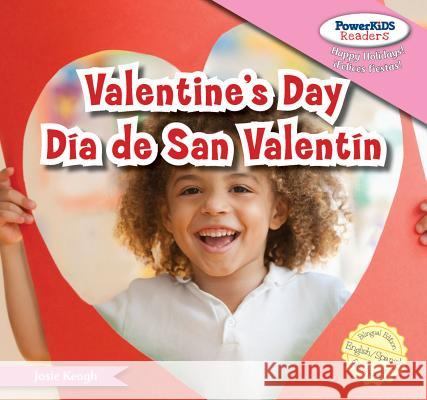 Valentine's Day / Día de San Valentín Alamán, Eduardo 9781448899708 PowerKids Press