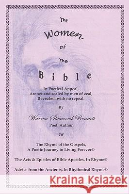 The Women of the Bible Warren Sherwood Bennett 9781449001766 Authorhouse