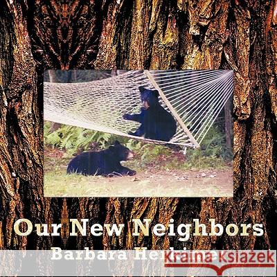 Our New Neighbors Barbara Herkimer 9781449006150 Authorhouse