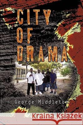 City of Drama Part 1 George Middleton 9781449006228