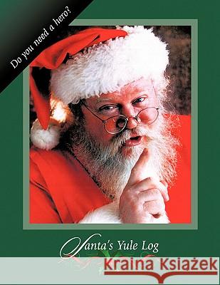 Santa's Yule Log James Osborn 9781449006952 Authorhouse