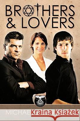 Brothers and Lovers Michael J. Davidson 9781449008963 Authorhouse