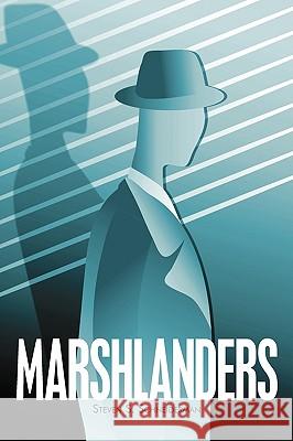 Marshlanders Steven S. Schneiderman 9781449011932