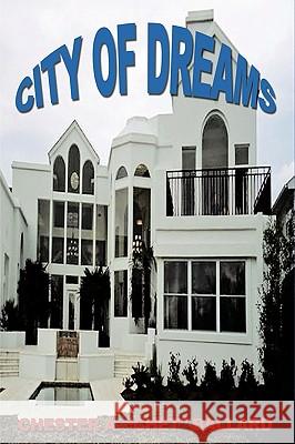 City of Dreams Chester Ballard 9781449012557