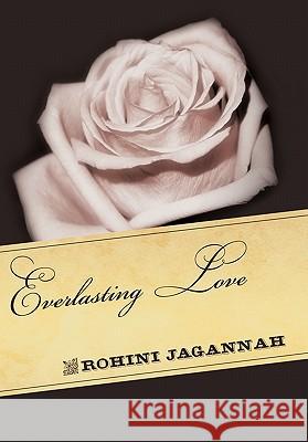 Everlasting Love Rohini Jagannah 9781449014421