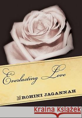 Everlasting Love Rohini Jagannah 9781449014438
