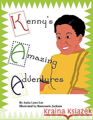 Kenny's Amazing Adventures Anita Lynn Lee 9781449015886