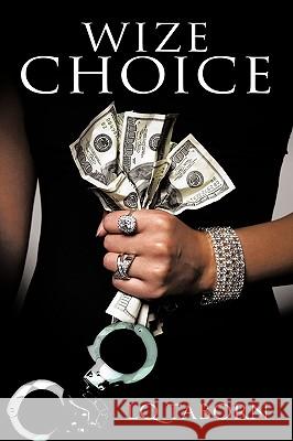 Wize Choice Lq Taborn 9781449016166 Authorhouse