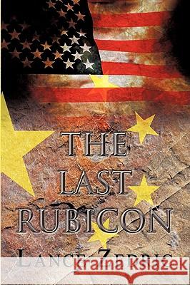 The Last Rubicon Lance Zedric 9781449016777 Authorhouse