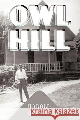 Owl Hill Harold Hinson 9781449017255 Authorhouse