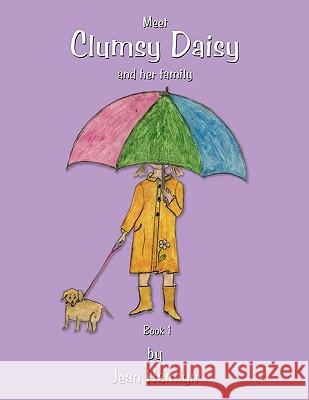 Clumsy Daisy: Meet Clumsy Daisy and Her Family Hamlyn, Jean 9781449017804