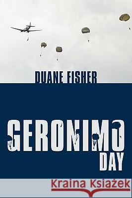 Geronimo Day Duane Fisher 9781449017927