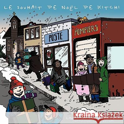 Le souhait de Noël de Kitchi Di Luzio-Poitras, Linda 9781449021221