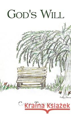 God's Will Cathy Tanner 9781449021399 Authorhouse