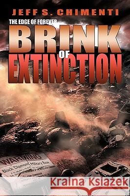 The Edge of Forever: Brink of Extinction Chimenti, Jeff S. 9781449023775