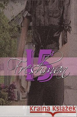 Freshman 15: First Semester Cobb, Brian A. 9781449026172