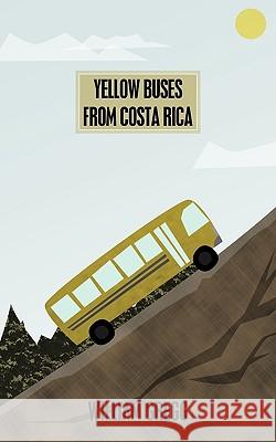 Yellow Buses from Costa Rica Gregg, William 9781449028251