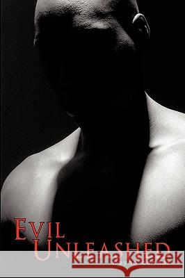 Evil Unleashed Wayne Connor 9781449031442 Authorhouse