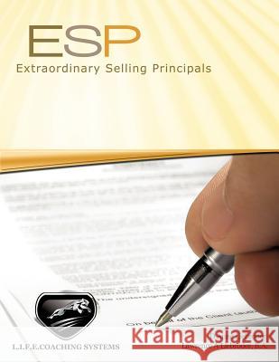 E.S.P.: Extraordinary Selling Principles Liebroder, D. Anne 9781449032036 Authorhouse