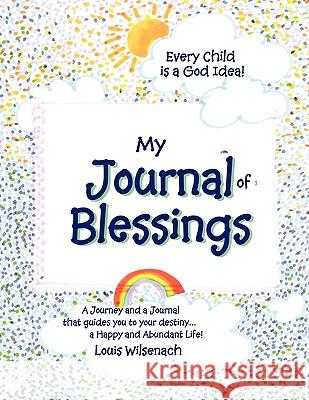 Journal of Blessings Louis Wilsenach 9781449032661 Authorhouse