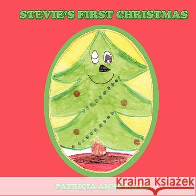 Stevie's First Christmas Patricia Anne Mills 9781449034528 Authorhouse