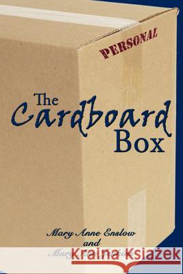 The Cardboard Box Mary Anne Enslow Mary Ann Jenkins 9781449034702 Authorhouse