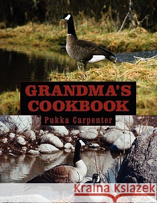 Grandma's Cookbook Pukka Carpenter 9781449034900
