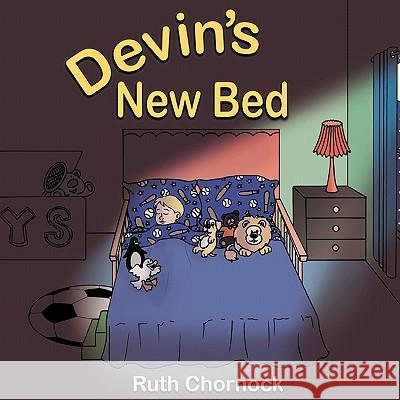 Devin's New Bed Ruth Chornock 9781449035389 Authorhouse