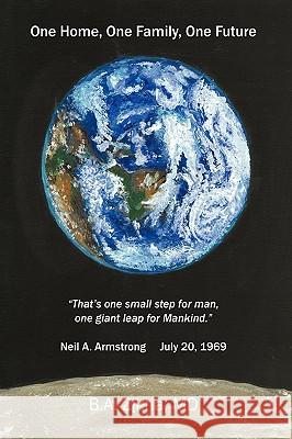 One Home, One Family, One Future Bashir A. Zikria 9781449036409 Authorhouse