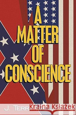 A Matter of Conscience Ed D. J. Terry Hall 9781449037079