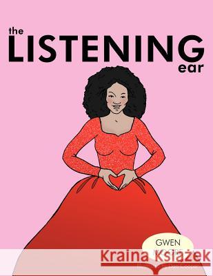 The Listening Ear Gwen Moore 9781449039486