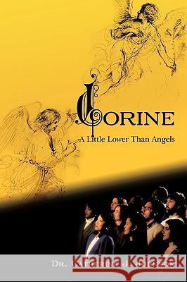 Corine: A Little Lower Than Angels Johnson, Catherine J. 9781449040246 Authorhouse