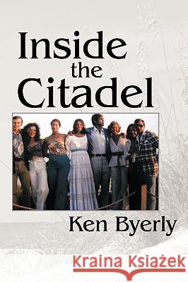 Inside the Citadel Ken Byerly 9781449040802