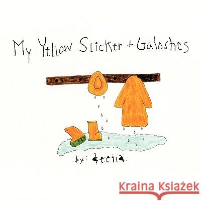 My Yellow Slicker + Galoshes Deena 9781449041533