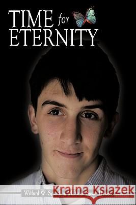 Time for Eternity Wilford W. Spradli Susan Renee 9781449042684