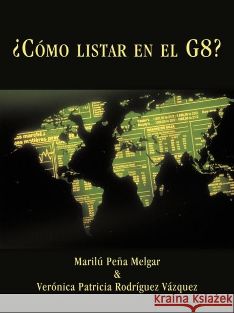 Como Listar En El G8? Pea Melgar, Maril 9781449042943