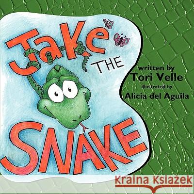 Jake the Snake Tori Velle 9781449044312