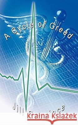 A Cycle of Greed Jill Province 9781449045159 Authorhouse