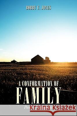 A Conformation of Family: Paul's Testament Jones, Bobby C. 9781449045944