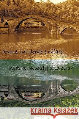 Acque, Lutulente E Chiare Waters, Muddy and Clear Giovanni Tempesta 9781449047467 Authorhouse