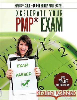 Xcelerate Your PMP Exam George Balan 9781449049812 Authorhouse