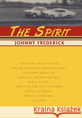 The Spirit Johnny Frederick 9781449059705 Authorhouse